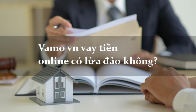 Vamo vn vay tiền online có lừa đảo không?