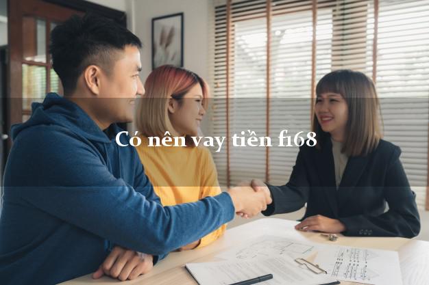 Có nên vay tiền f168 Online